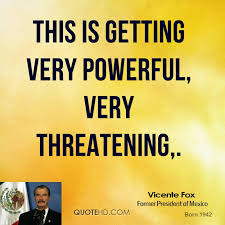 Vicente Fox Quotes | QuoteHD via Relatably.com