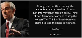 Ron Paul quote: Throughout the 20th century, the Republican Party ... via Relatably.com