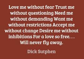 Love me without fear Trust me without questioning. Need me ... via Relatably.com