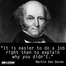 It is easier to do a job right than to explain why by Martin Van ... via Relatably.com