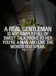 love-quotes-for-him-a-real-gentleman-is-not-simply_213_.jpg via Relatably.com