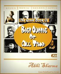 The Great Book of Best Quotes Of All Time by Abhi Sharma — Reviews ... via Relatably.com