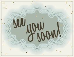 Image result for see you soon