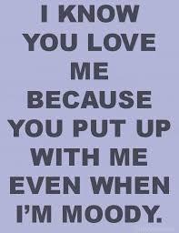 And you make me unmoody again within a second. Al it takes is you ... via Relatably.com