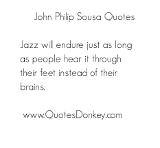 John Philip Sousa Quotes. QuotesGram via Relatably.com