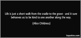 Life is just a short walk from the cradle to the grave - and it ... via Relatably.com