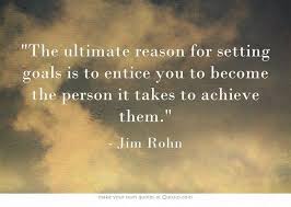 The ultimate reason for setting goals is to entice you to become ... via Relatably.com