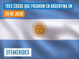 Efemérides del 20 de julio: tres cosas que pasaron en Argentina un día como hoy