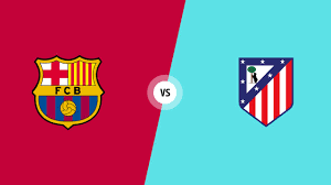 Three key battles that could determine the outcome of Barcelona vs Atletico Madrid