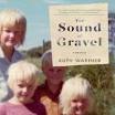 Nonfiction Book Review: The Sound of Gravel: A Memoir by Ruth