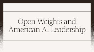Open Weights and American AI Leadership