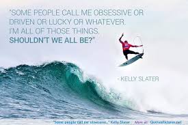 Quotes by Kelly Slater @ Like Success via Relatably.com