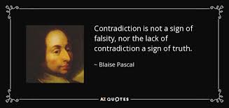 Blaise Pascal quote: Contradiction is not a sign of falsity, nor ... via Relatably.com