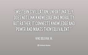 WESTERN CIVILIZATION Quotes Like Success via Relatably.com