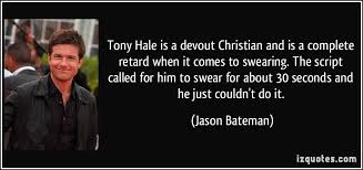 Tony Hale is a devout Christian and is a complete retard when it ... via Relatably.com