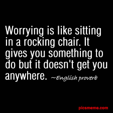 Worry Quotes. QuotesGram via Relatably.com