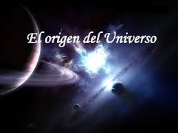 Resultado de imagen de origen del universo