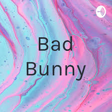 Bad Bunny