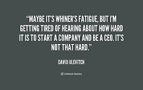 Whiners Quotes. QuotesGram via Relatably.com