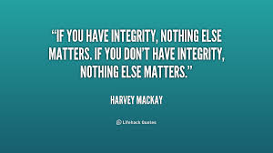 Integrity Quotes. QuotesGram via Relatably.com