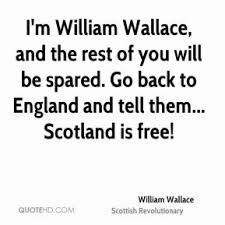 William Wallace Quotes | QuoteHD via Relatably.com