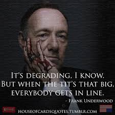 House of Cards Quotes via Relatably.com