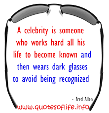 A celebrity is someone who works hard all his life to become.. via Relatably.com