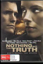 NOTHING BUT THE TRUTH DVD 2008 Matt Dillon Kate Beckinsale ... - nothing%2520but%2520the%2520truth