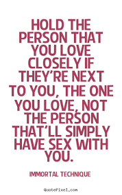 Hold the person that you love closely if they&#39;re.. Immortal ... via Relatably.com