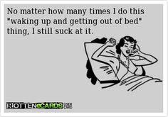 Not a morning person? LOL on Pinterest | Morning Person, Mornings ... via Relatably.com