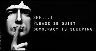 SHH…! Please be quiet, democracy is sleeping | Popular ... via Relatably.com