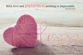 Love and patience - Inspirational Quotes about Life, Love ... via Relatably.com