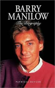 Barry Manilow - The Biography by Patricia Butler | 9780711991972 ... - 9780711991972_p0_v1_s260x420