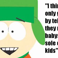 Kyle-From-South-Park-Quote-On-Parents-Getting-Offended-By-Television_408x408.png via Relatably.com