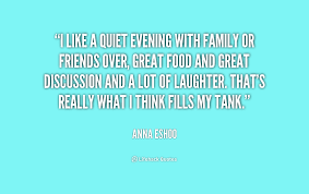 I like a quiet evening with family or friends over, great food and ... via Relatably.com