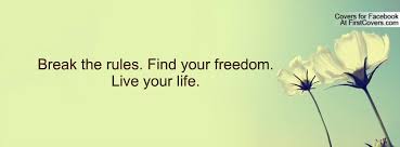 Image result for break the rules quotes
