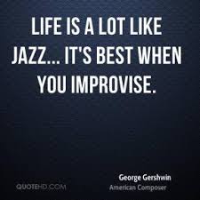 Famous Improvisation Quotes. QuotesGram via Relatably.com