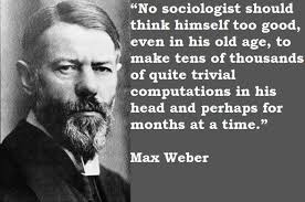 Max Weber&#39;s quotes, famous and not much - QuotationOf . COM via Relatably.com