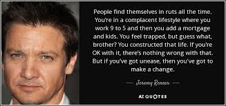 TOP 25 QUOTES BY JEREMY RENNER (of 73) | A-Z Quotes via Relatably.com