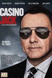 ... at Toronto Film Festival and will hit US theaters this December. [youtube]http://www.youtube.com/watch?v=_dXg2g4p5Vc[/youtube]. Casino Jack Poster - casino_jack_poster
