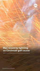 Video Man struck by lightning on Cincinnati golf course