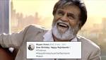 Rajinikanth's birthday: Twitterati come with