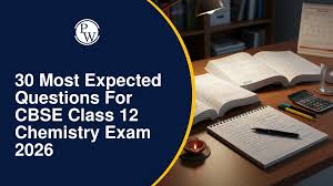 30 Most Expected Questions for CBSE Class 12 Chemistry Exam 2026