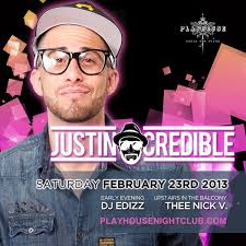 ~JUSTIN CREDIBLE~ http://www.power106.com/mixers/justincredible/index.aspx 21+. VIP and Table Reservation 323-656-4600 - us-0223-455239-front