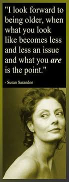 Susan Sarandon on Growing OlderMy Incredible Website via Relatably.com