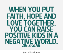 Love quotes - When you put faith, hope and love together, you can.. via Relatably.com