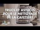 Nettoyage de cafetiere