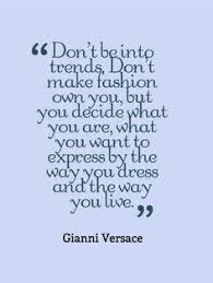 Words of True Fashion Geniuses :) on Pinterest | Fashion Quotes ... via Relatably.com