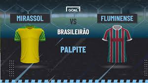Palpite Mirassol x Fluminense - Campeonato Brasileiro - 23/05/26