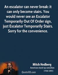 Escalator Quotes - Page 1 | QuoteHD via Relatably.com